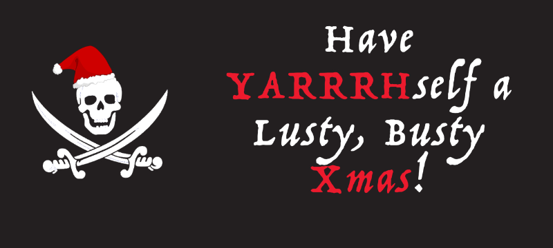 Have YARRRHself a Lusty, Busty Xmas!