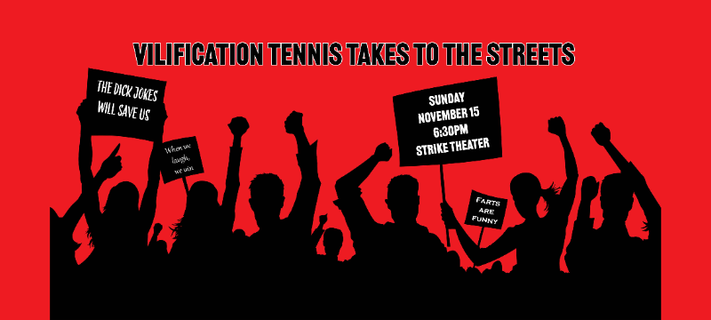 Vilification Tennis Takes To The Streets