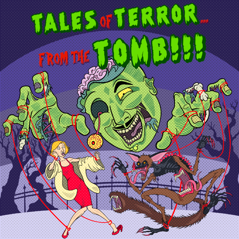 TALES of TERROR...from the TOMB!!!