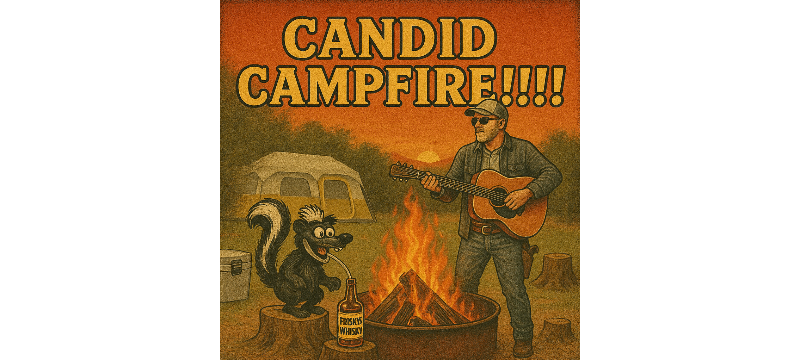 Candid Campfire!!!!!