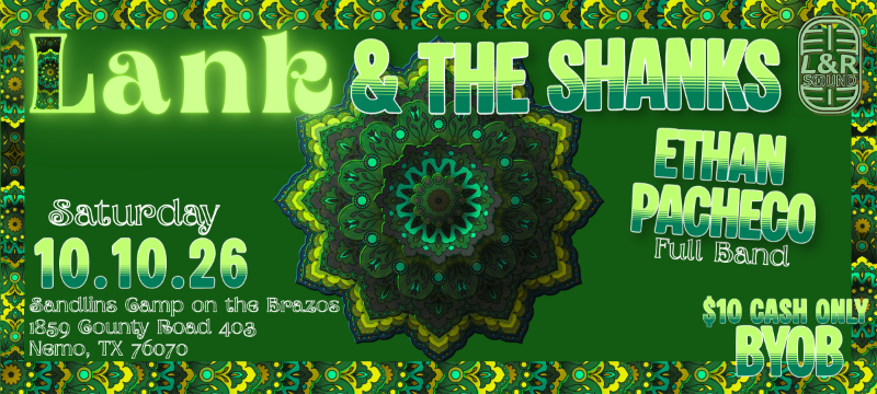 Lank & The Shanks W/ Ethan Pacheco presented by L&R Sound