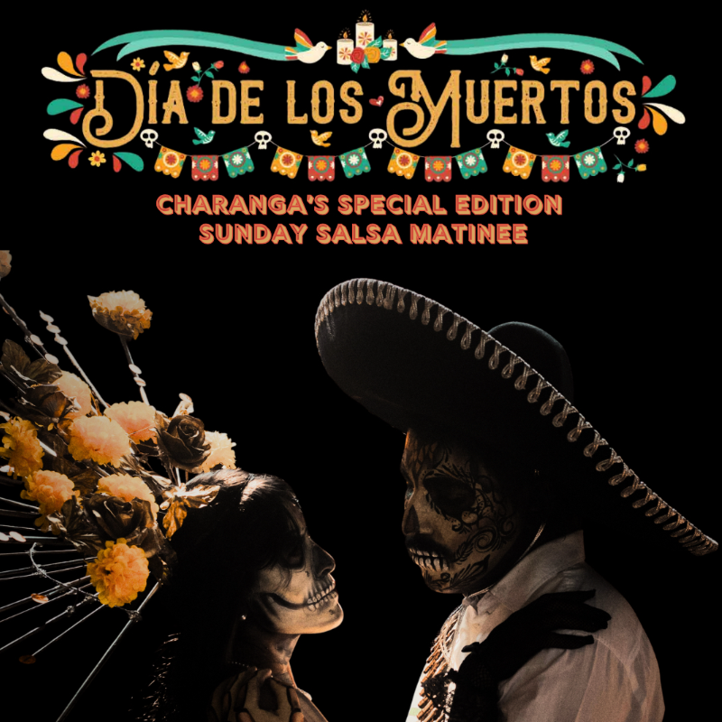 Día de Los Muertos - Special Edition Sunday Salsa Matinee