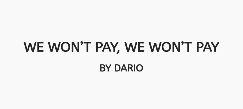 WE WON’T PAY, WE WON’T PAY by Dario Fo