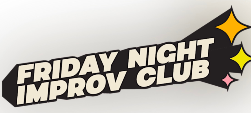 Friday Night Improv Club