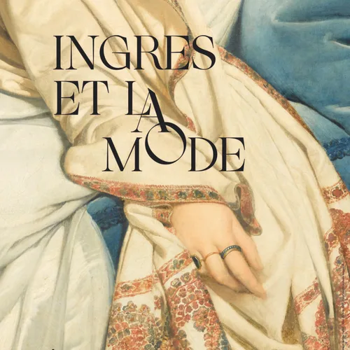 Ingres et la Mode