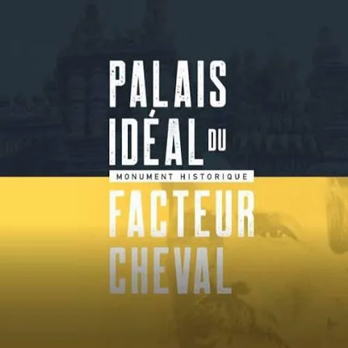 Le Palais Idéal du Facteur Cheval
