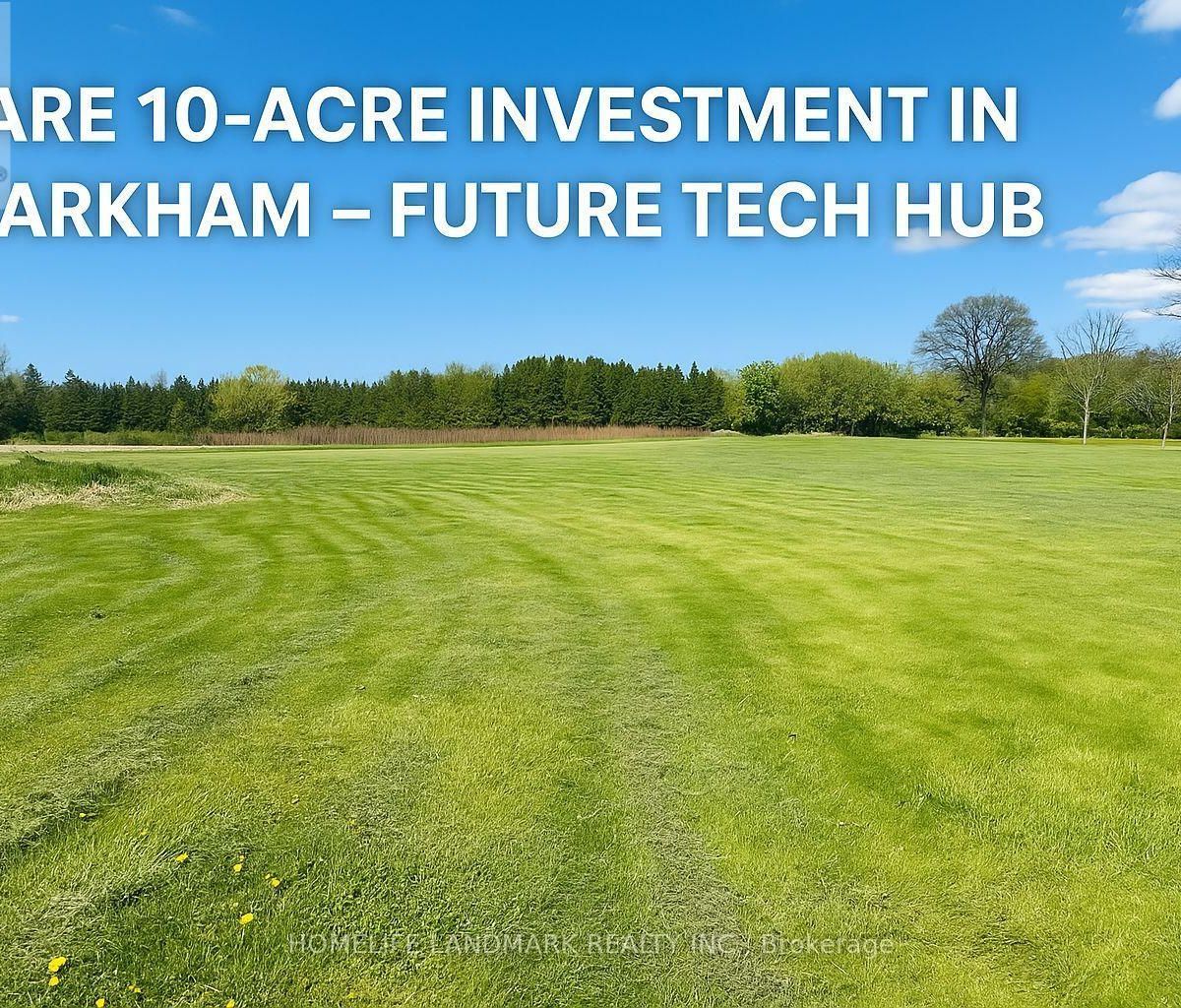 Rare 10-Acre Investment Opportunity in Prime Markham!