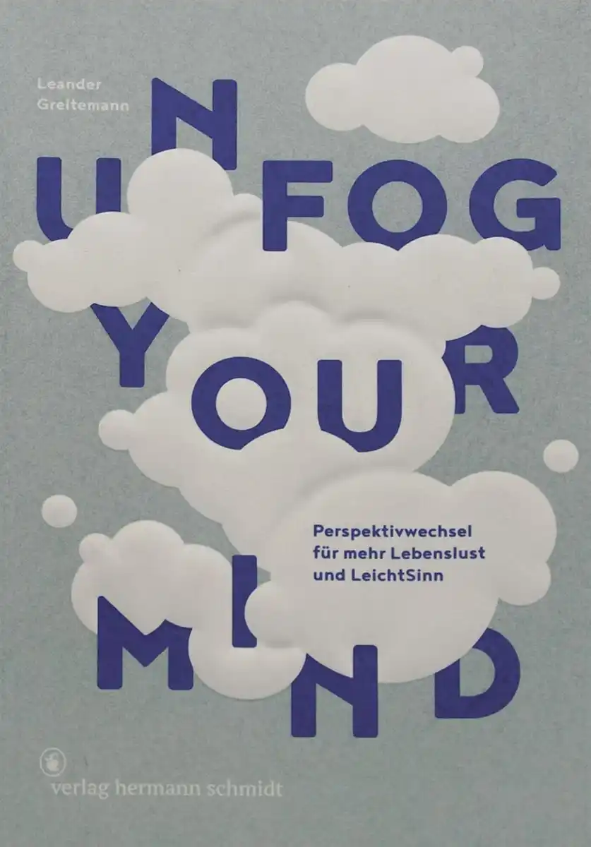 Unfog Your Mind: Perspektivwechsel für mehr Lebenslust