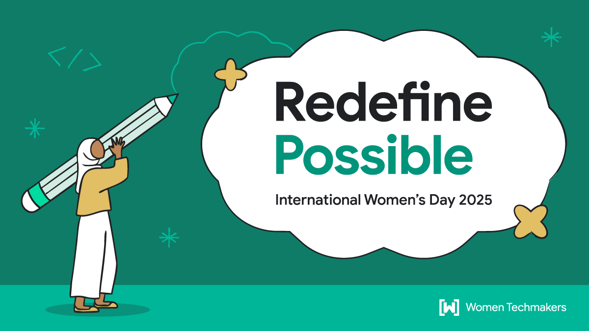 Women Techmakers IWD 2025 graphic with illustration and text 'Redefine Possible'
