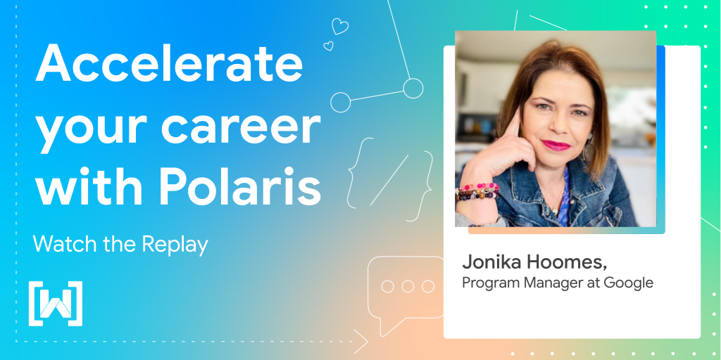 Imagen de un folleto de un evento anterior titulado &quot;Acelera tu carrera con Polaris&quot;. El folleto incluye el texto &quot;con Jonika Hoomes, gerente del programa en Google&quot; y un llamado a la acción para &quot;Mirar la repetición&quot;. El logotipo de WTM se muestra en la esquina inferior izquierda.