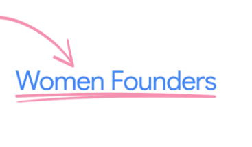 圖片上有「Google for Startups」字樣藍色，後面有一個粉紅色箭頭，指向下方的「Women Founders」文字以粉紅色底線標示。整體設計表明，與 Google 合作新創公司創辦人的女性具有聯繫或專注力。