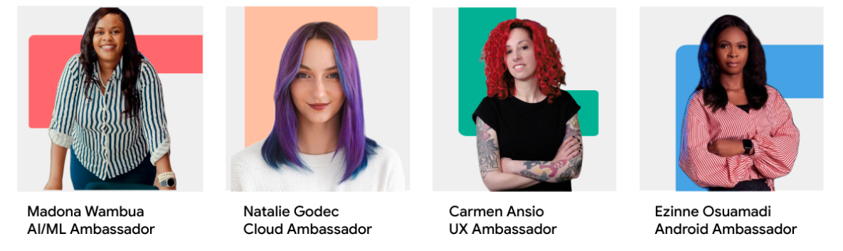 기술 업계를 이끄는 뛰어난 여성들을 보여주는 패널 멤버의 초상화를 역동적으로 담은 컬렉션입니다. 각 패널 멤버는 생동감 있고 다채로운 프레임에 자신의 이름과 직책이 눈에 띄게 표시되어 있습니다. 왼쪽부터 패널 멤버는 AI/ML 앰배서더 마도나 웜부아, 클라우드 앰배서더인 나탈리 고덱, UX 앰배서더 카르멘 안시오, Android 앰배서더 에진 오스아마디입니다. 