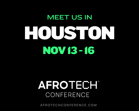 Uma imagem com um fundo preto e texto verde que diz &quot;Meet Us In Houston Nov 13-16&quot; em letras grandes em negrito, seguido por &quot;AFROTECH CONFERENCE&quot; em letras menores e o URL do site &quot;AFROTECHCONFERENCE.COM&quot; na fonte menor.