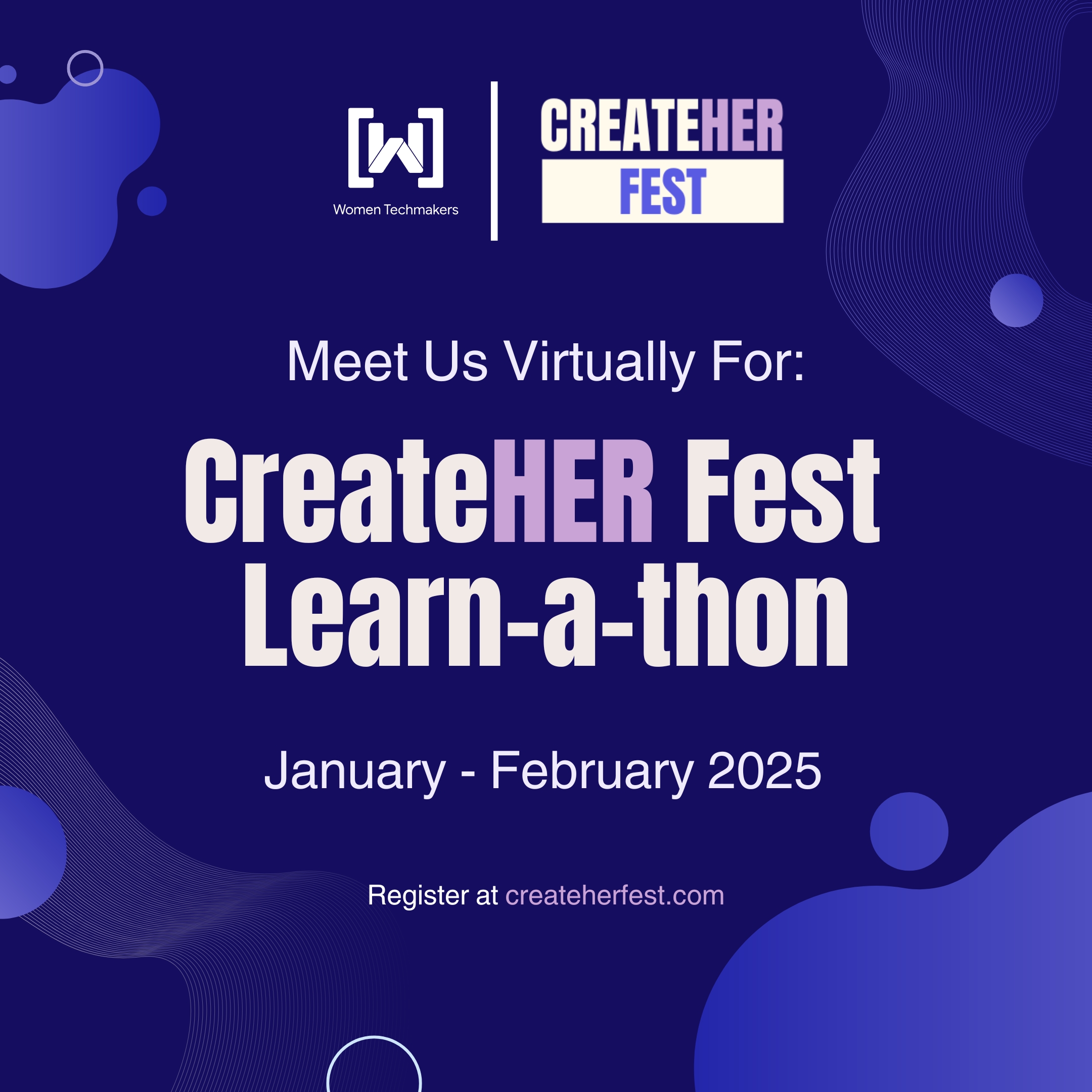 CreateHER ফেস্ট এবং Learn-a-thon-এর একটি আমন্ত্রণ, যেখানে Women Techmakers লোগো এবং জানুয়ারী-ফেব্রুয়ারি 2025 এর ইভেন্টের তারিখগুলি রয়েছে৷