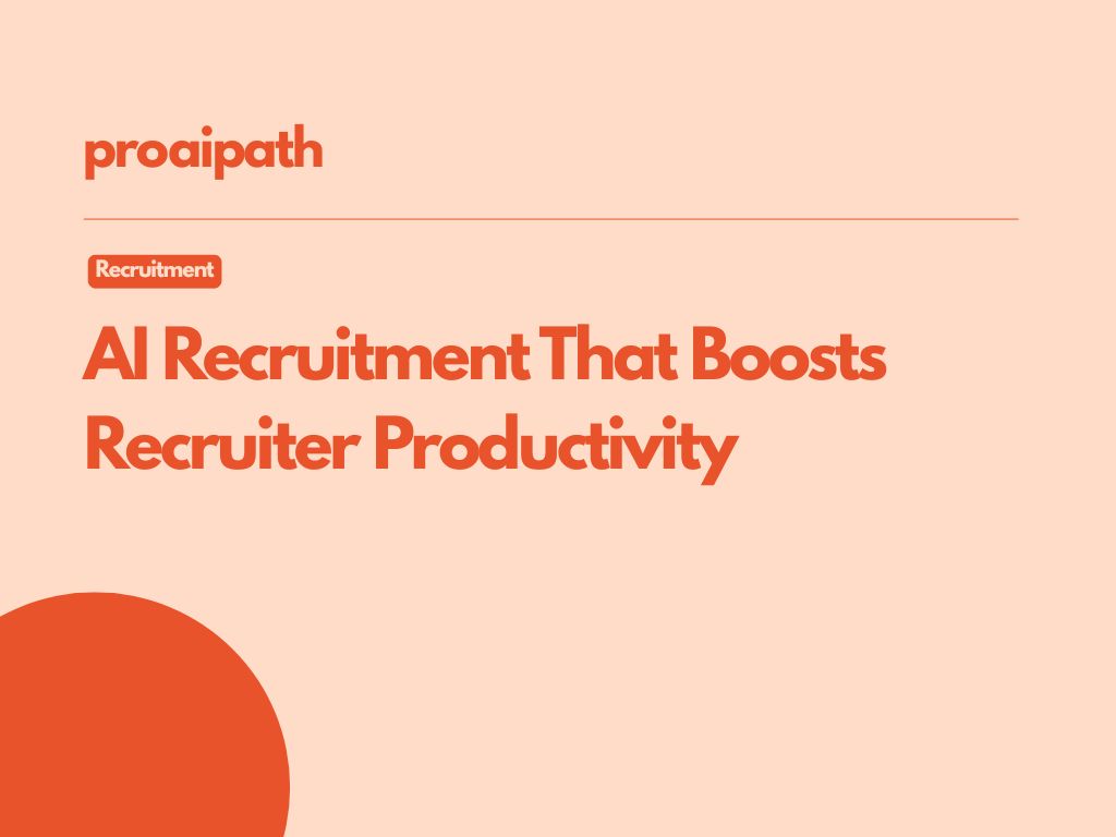 Why AI Recruitment Platforms are the Key to Increasing Recruiter Productivity
