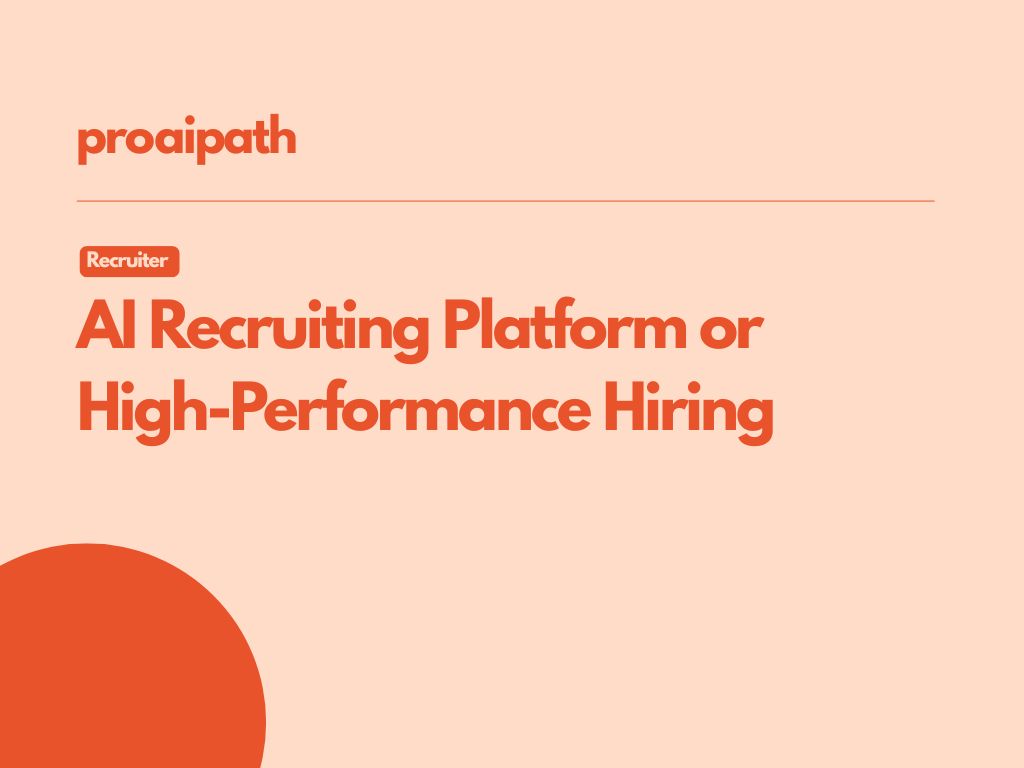 Unlock High-Performance Hiring with ProAiPath's AI Recruiting Platform
