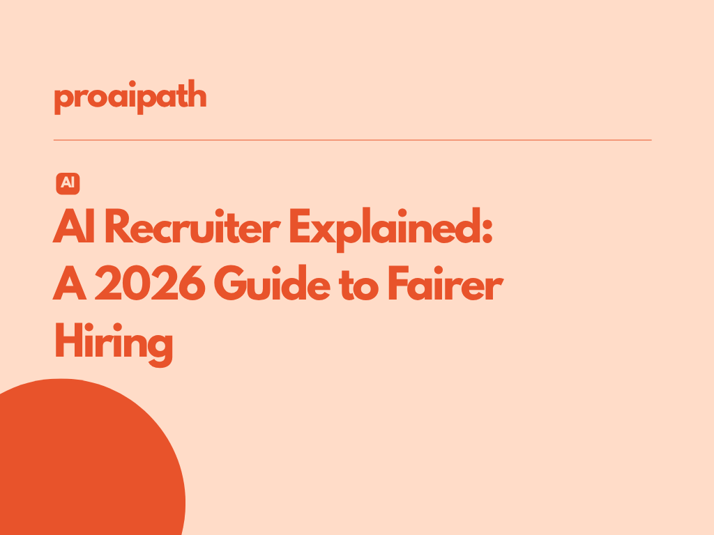  AI Recruiter Explained: The 2026 Guide to Faster and Fairer Hiring