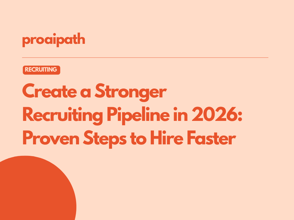 Create a Stronger Recruiting Pipeline in 2026: Proven Steps to Hire Faster