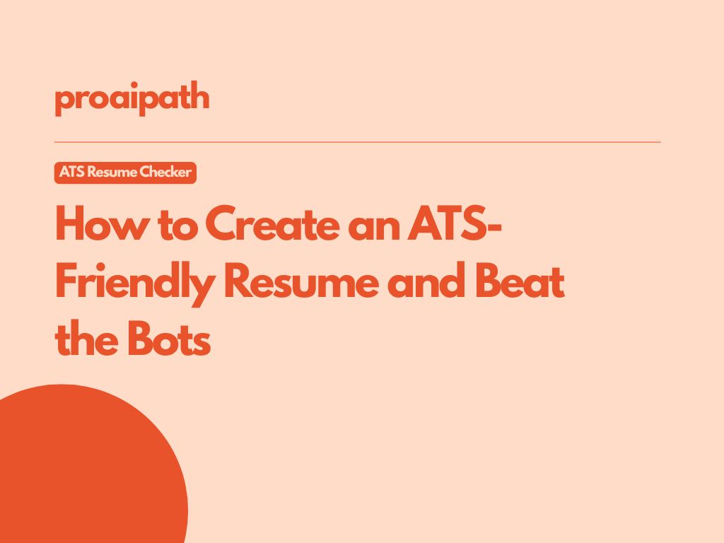 Cracking the Code: How to Create an ATS-Friendly Resume and Beat the Bots