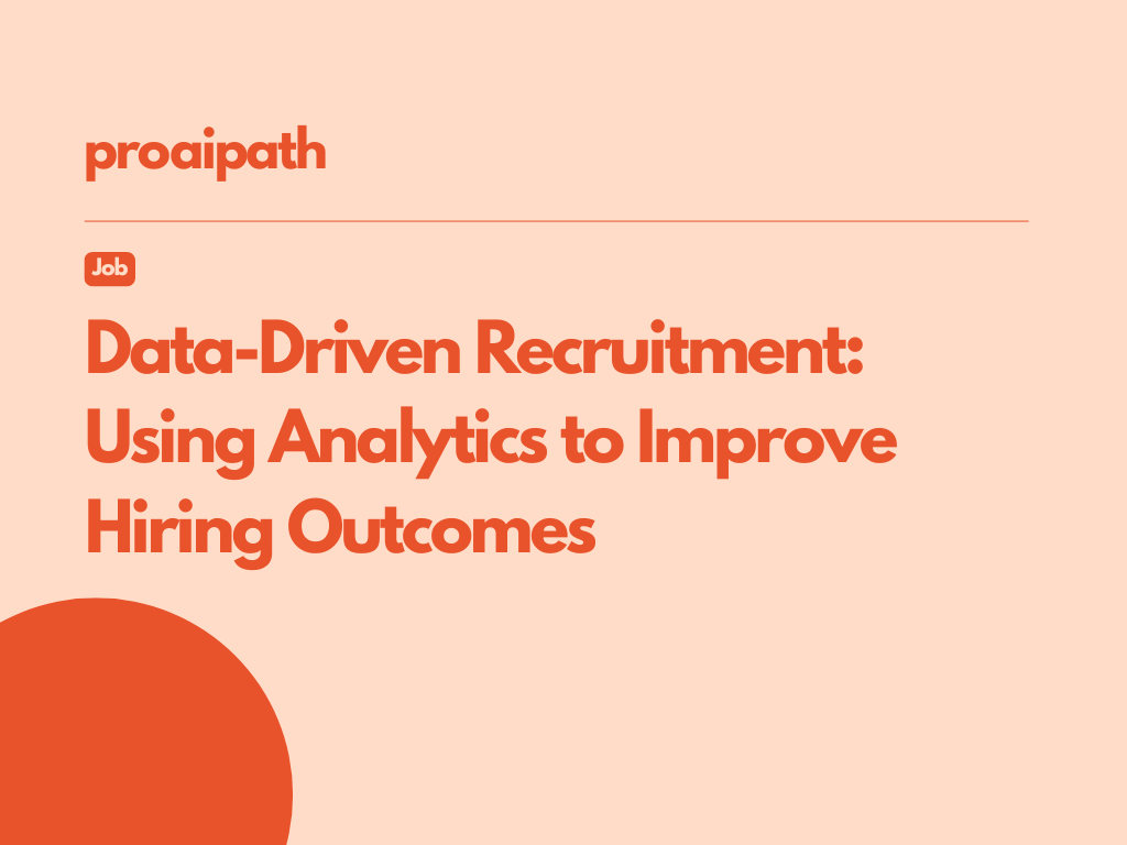 Data-Driven Recruitment: How Analytics Can Transform Your Hiring