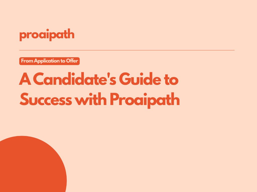 From Application to Offer: A Candidate's Guide to Success with Proaipath