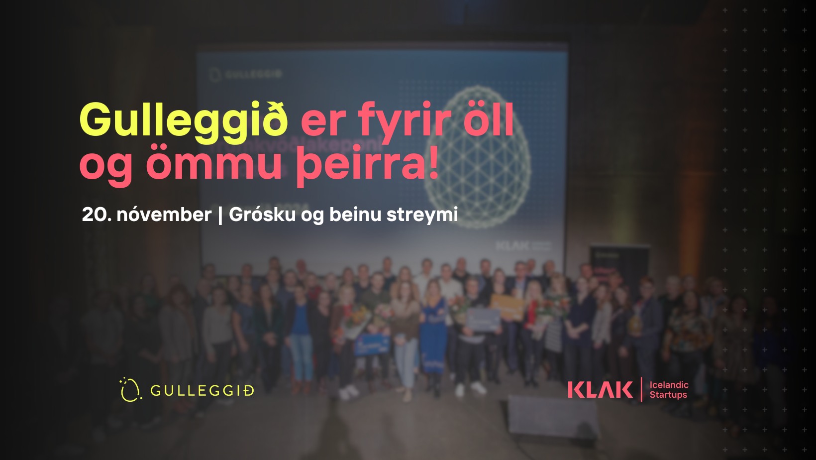 gulleggið er fyrir öll og ömmu þeirra!