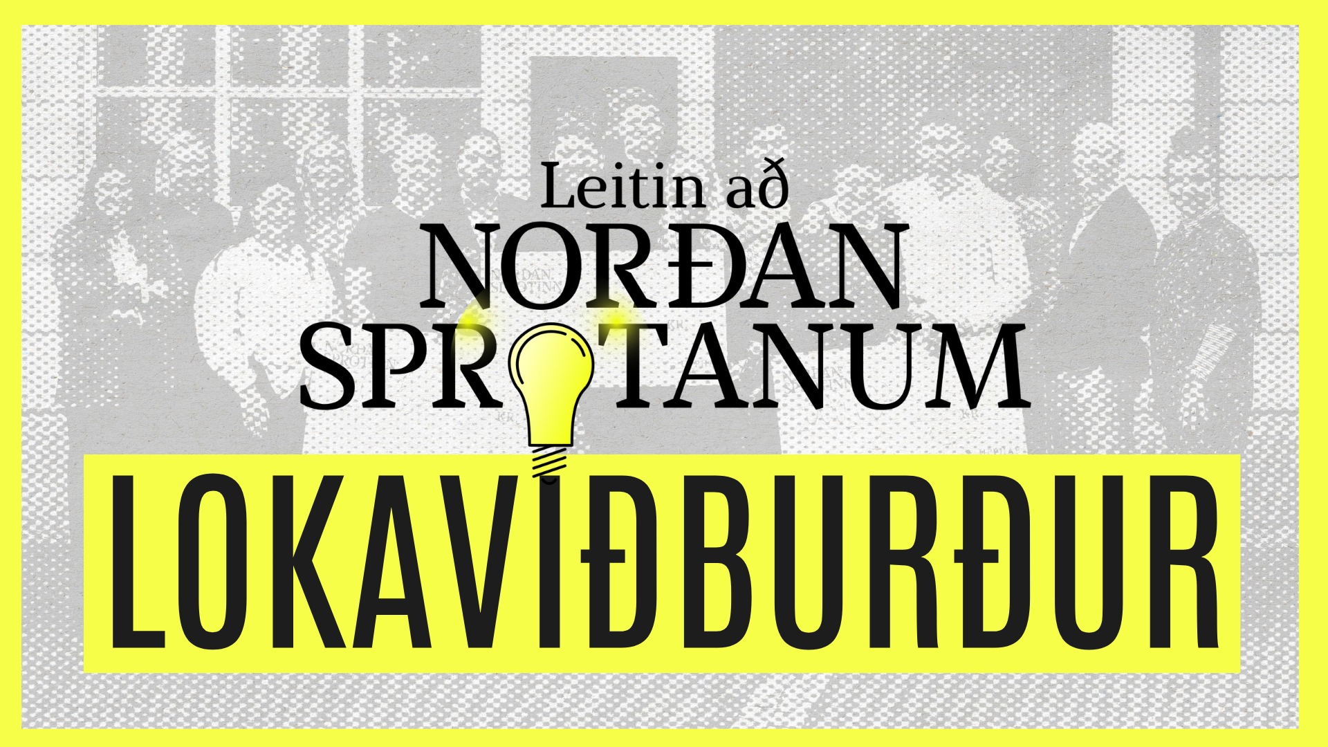 Lokaviðburður norðansprotans