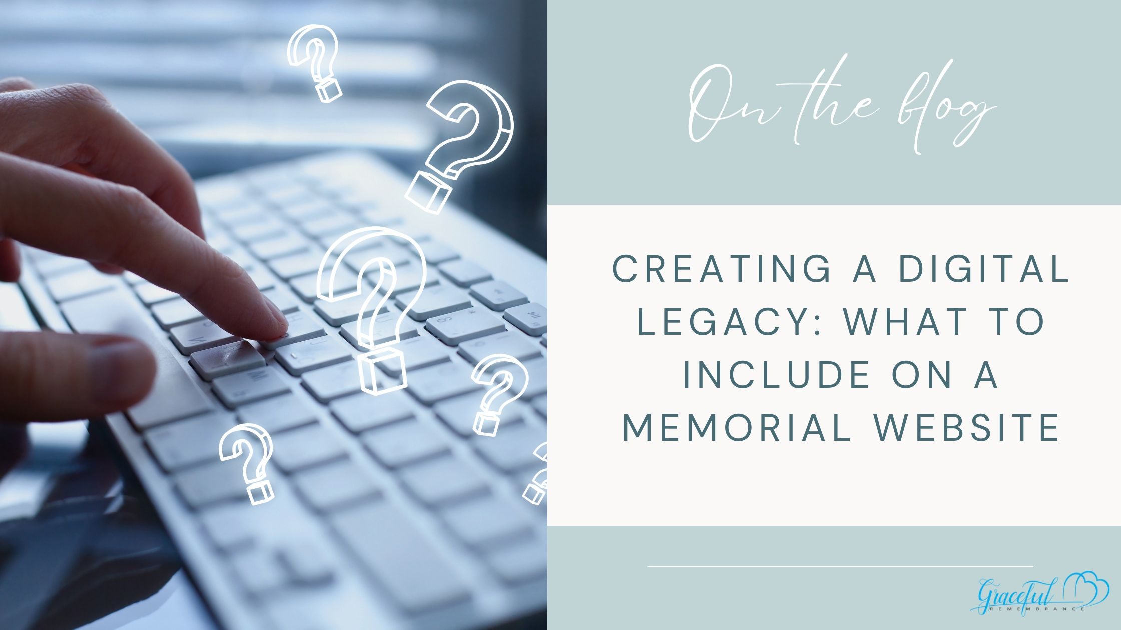 Creating a Digital Legacy: What to Include on a Memorial Website