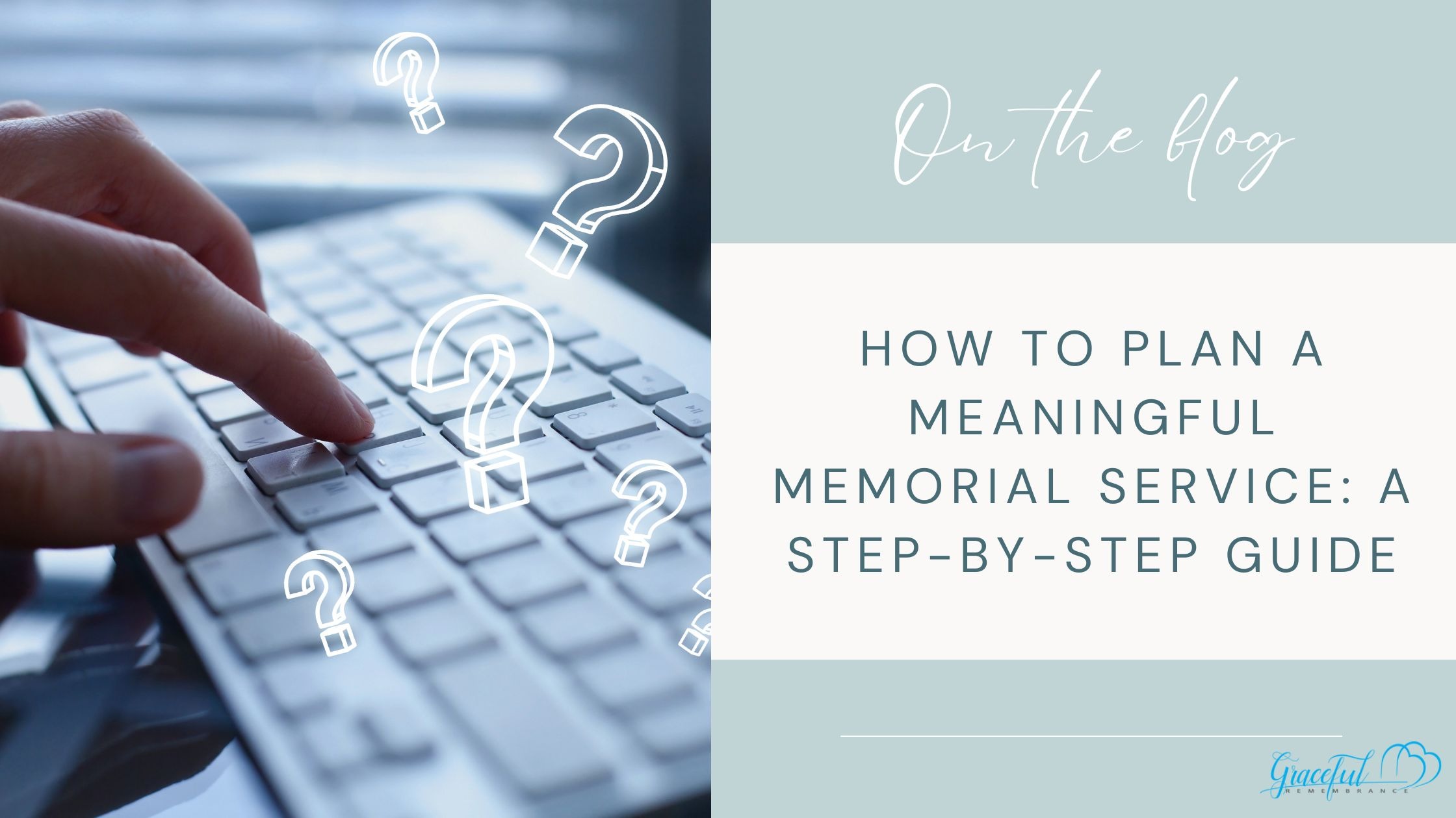 How to Plan a Meaningful Memorial Service: A Step by Step Guide