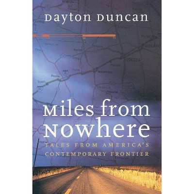  Miles from Nowhere  by Dayton Duncan (Paperback)