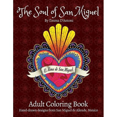  The Soul of San Miguel Adult Coloring Book  by Emma D'Antoni (Paperback)