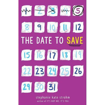  The Date to Save  by Stephanie Kate Strohm (Hardcover)