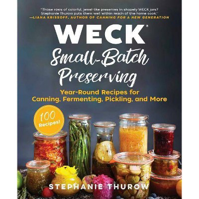  Weck Small Batch Preserving by Stephanie Thurow & Weck (Hardcover)