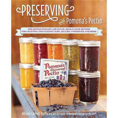 Preserving with Pomona's Pectin  by Allison Carroll Duffy (Paperback)