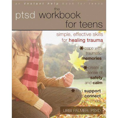  The PTSD Workbook for Teens  (Instant Help Book for Teens) by Libbi Palmer (Paperback)