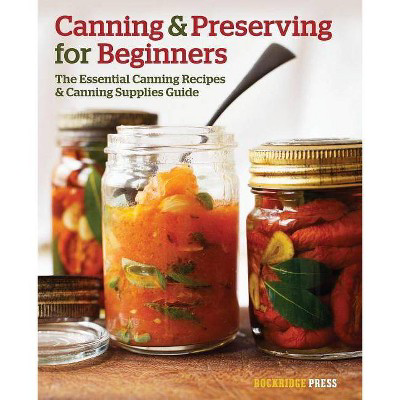  Canning & Preserving for Beginners by Rockridge Press (Paperback)
