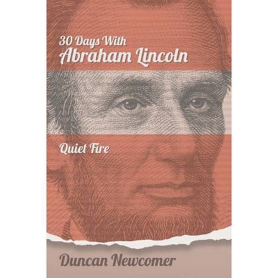  Thirty Days With Abraham Lincoln  (Thirty Days with) by Duncan Newcomer (Paperback)