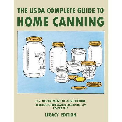  The USDA Complete Guide To Home Canning (Legacy Edition) (The Doublebit Traditional Food Preserver