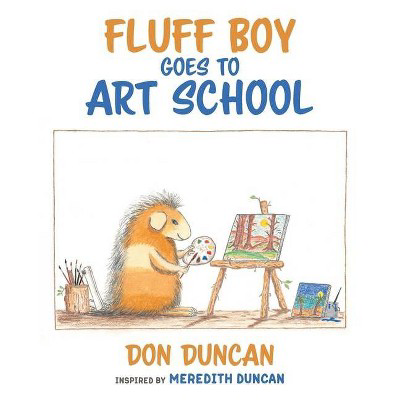  Fluff Boy Goes to Art School  by Don Duncan (Paperback)