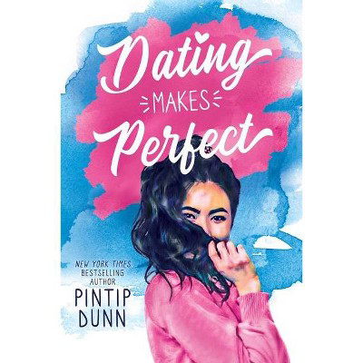  Dating Makes Perfect  by Pintip Dunn (Paperback)