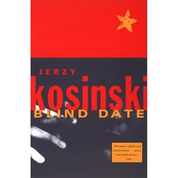 Jerzy Kosinski Blind Date  (Kosinski, Jerzy) by Jerzy Kosinski (Paperback)