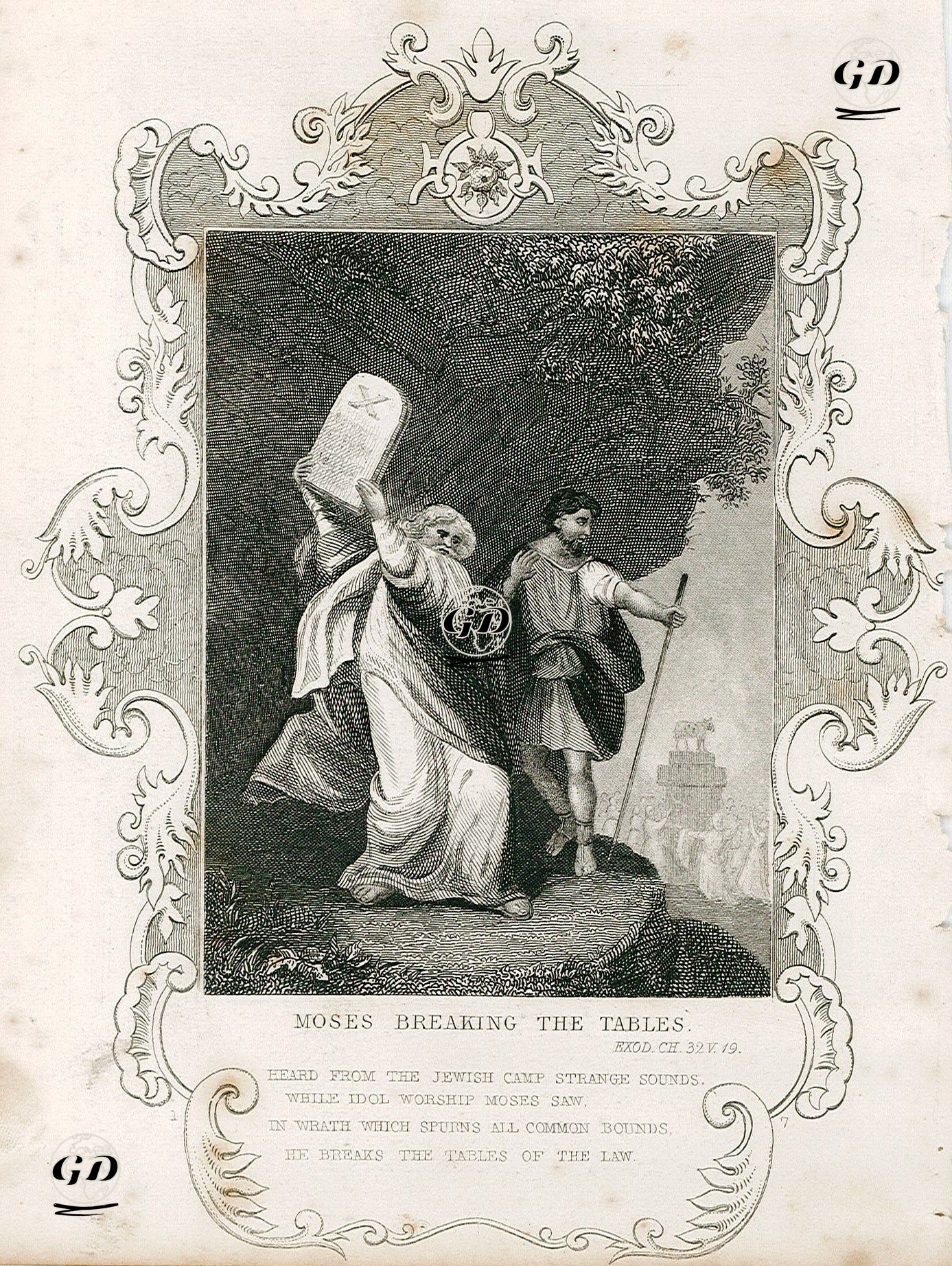 Moses Breaking The Tables, Exod. Ch. 32. V. 19.-Heard From The Jewish Camp Strange Sounds While Idol Worship 
Moses Saw, in Wrath Which Spurns All Common Bounds, He Breaks The Tables Of The Law -  - 1830's
