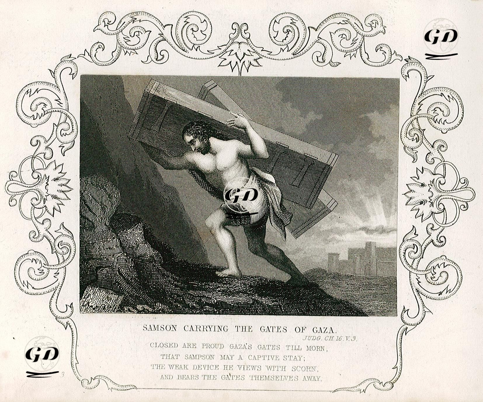 Samson Carrying The Gates Of Gaza, Judg. Ch. 16. V. 3.-Closed Are Proud Gaza's Gates Till Morn, That Sampson May A 
Captive Stay, The Weak Device He Views With Scorn And Bears The Gates Themselves Away -  - 1830's