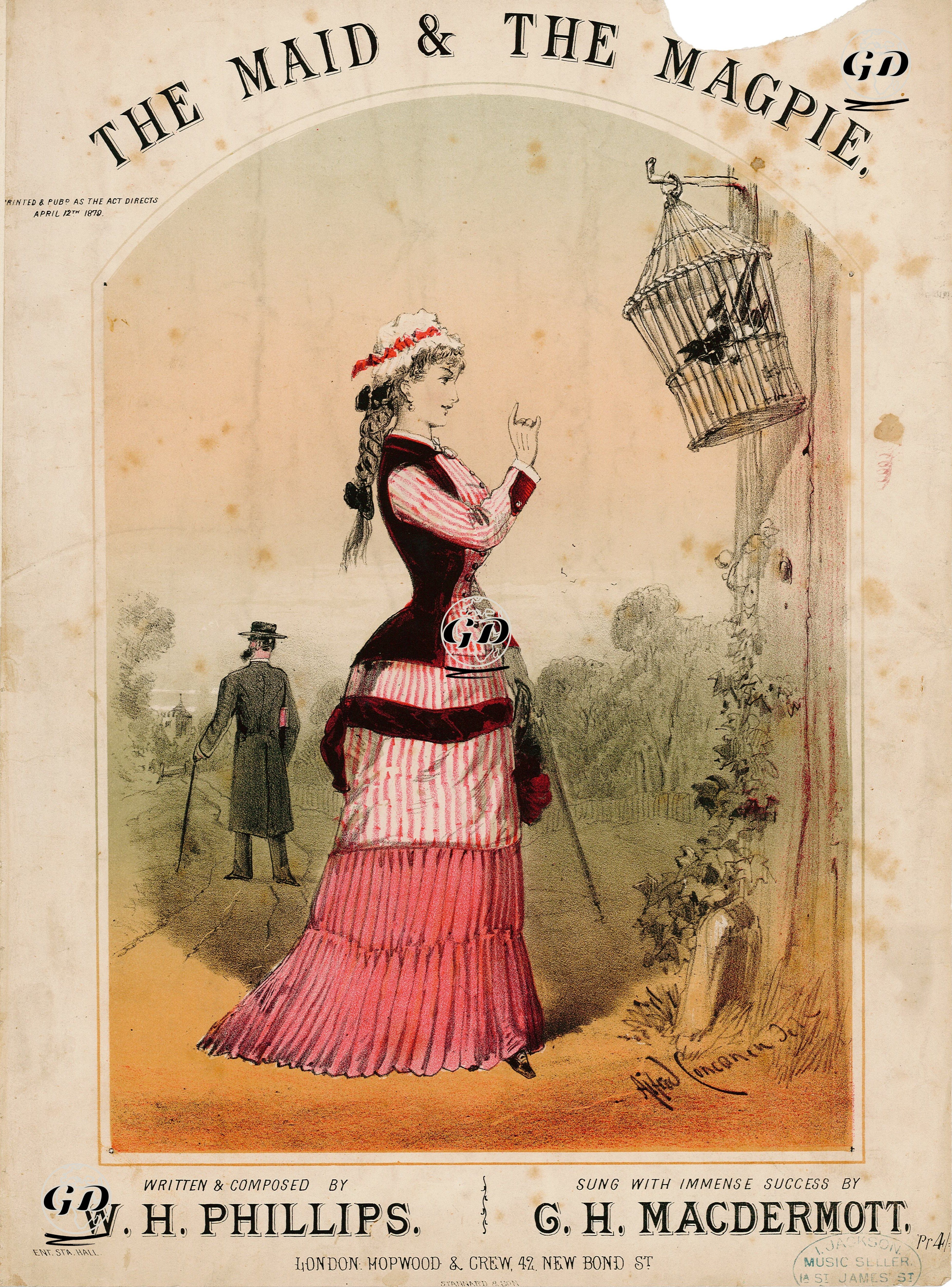 Genç Kız Ve Saksağan Kuşu, W.H.Phillips'in Bestelediği Ve Yazdığı, G.H.Macdermott'un Söylediği Şarkı -  - 1880's