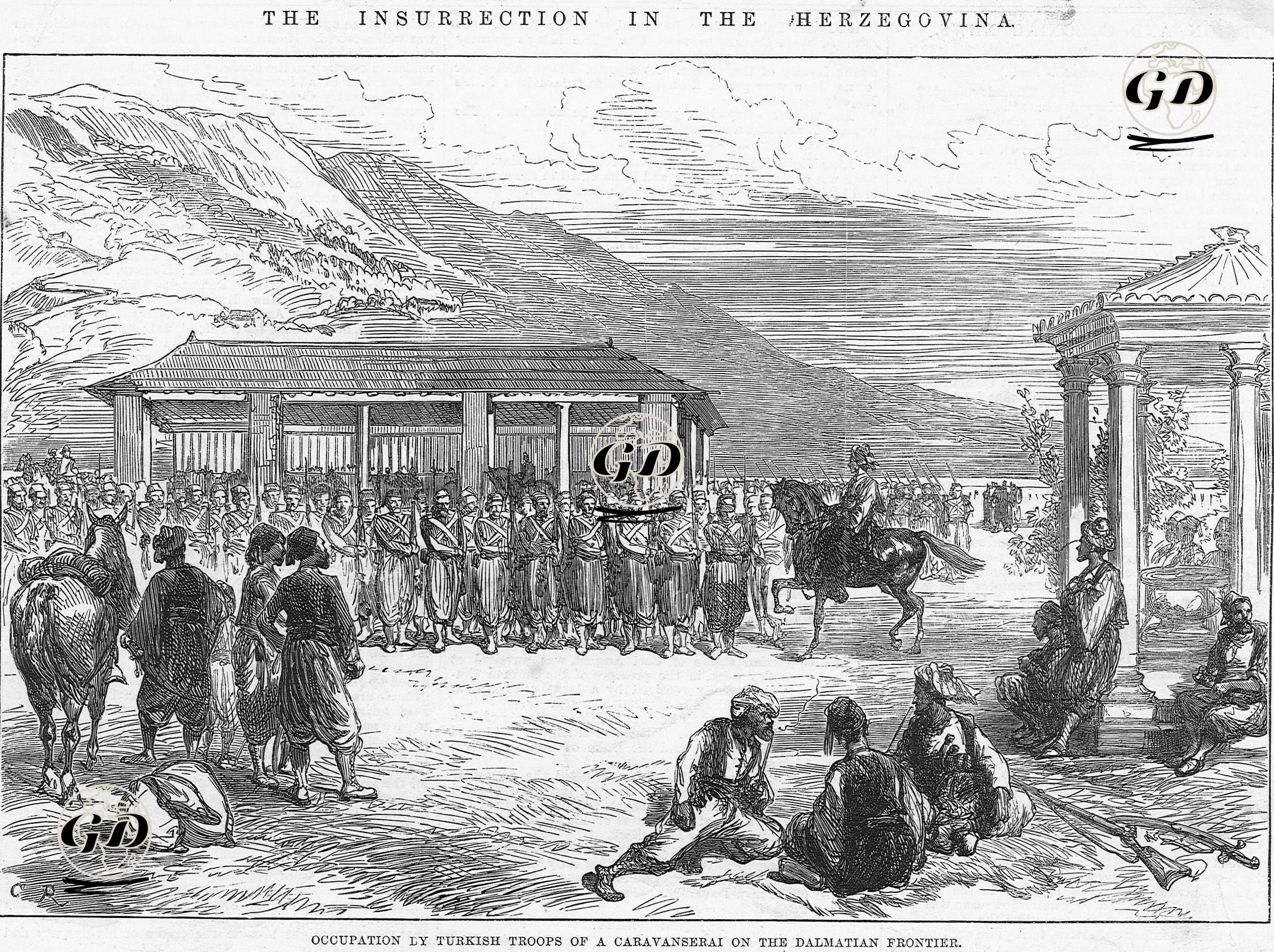 The Insurrection İn The Herzegovina, Occupation By Turkish Troops Of A Caravanserai On The Dalmatian Frointer -  - 1875