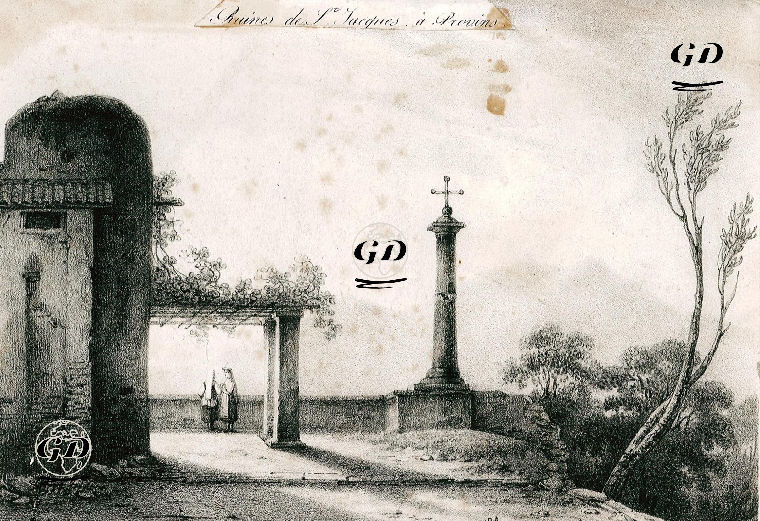 Ruines De St. Jacques, A Provins, La Croix De Pierre - Borne - 1820's