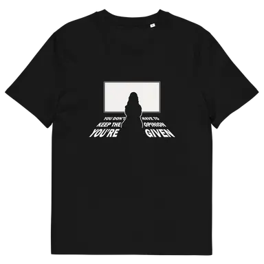 Given Opinion - Independent thinking T-Shirt