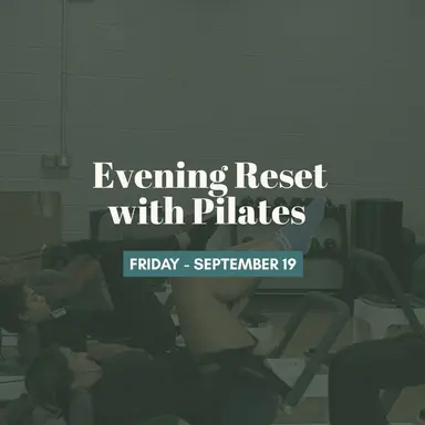 PAST EVENT - Evening Reset with Soteria Pilates Studio