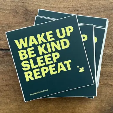 Wake Up, Be Kind, Sleep, Repeat | Stickers (2 colors)