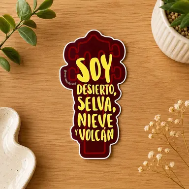 Soy Desierto, Selva, Nieve y Volcán | Sticker